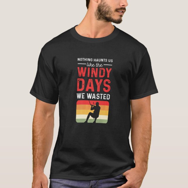 Camiseta Nothing Haunts Us Like The Windy Days We Wasted. P (Anverso)