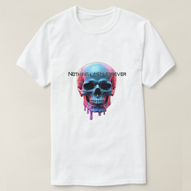 Camiseta Nothing lasts forever  (Diseño del anverso)