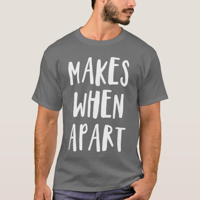 Camiseta Nothing Makes Sense When we are s for Best Friends (Anverso)
