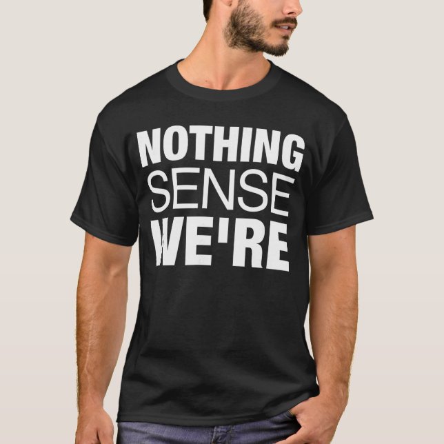 Camiseta Nothing Makes Sense When Were Apart Cute Couple Ma (Anverso)