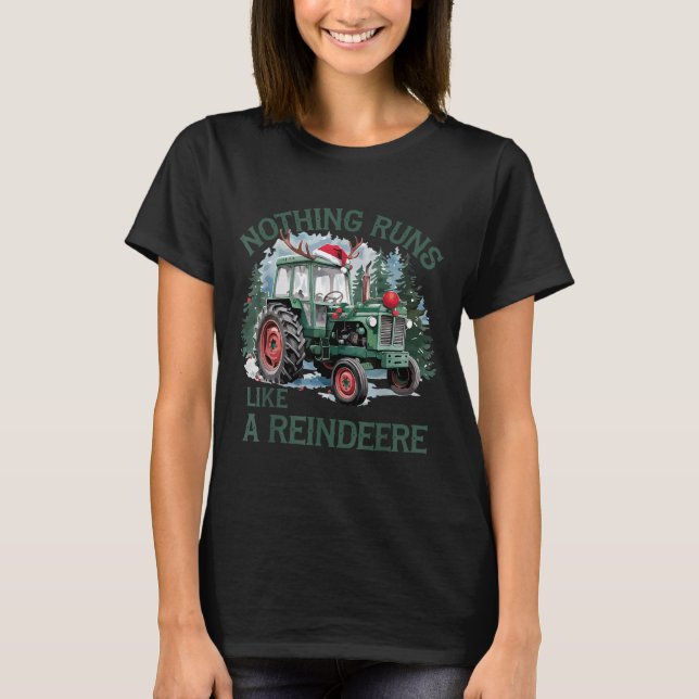 Camiseta Nothing Runs Like A Reindeer Christmas Tractor Far (Anverso)