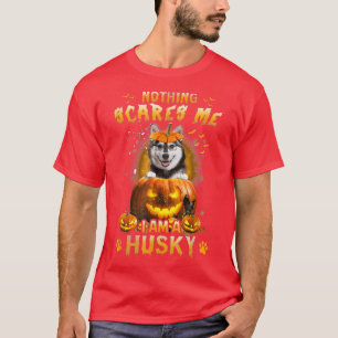 Camiseta Nothing Scares Me Im A Husky Halloween 