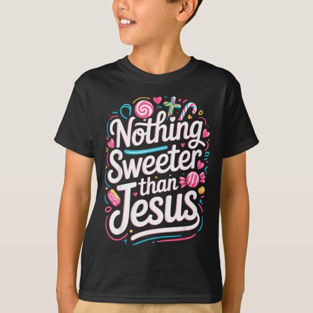 Camiseta Nothing Sweeter Than Jesus  (Anverso)
