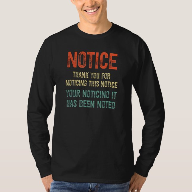 Camiseta Notice Thank you for noticing this notice (Anverso)