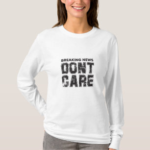 Camiseta noticias de última hora : no importa