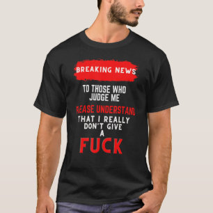 Camiseta Noticias De Última Hora Sarcásticas Para Los Que M