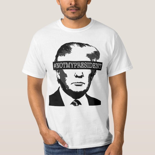 CAMISETA #NOTMYPRESIDENT (Anverso)
