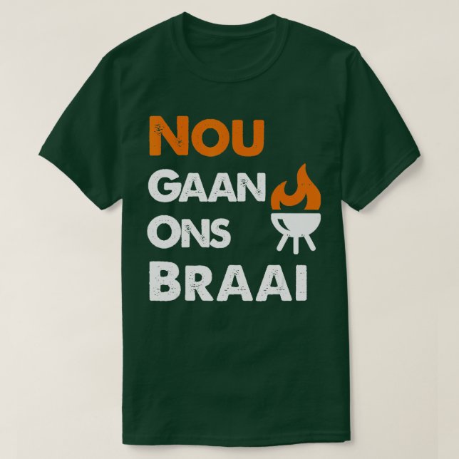 Camiseta Nou Gaan Ons Braai para los amantes de la barbacoa (Diseño del anverso)