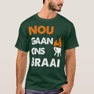 Camiseta Nou Gaan Ons Braai para los amantes de la barbacoa