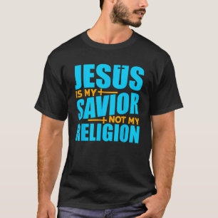 Camiseta Novedad cristiana Jesús es mi salvador no mi relig