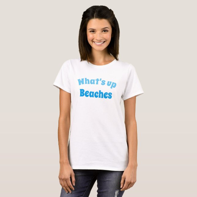 Camiseta Novedad de moda femenina tee What'S UP BEACHES (Anverso completo)