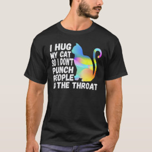 Camiseta Novelty Abrazo A Mis Gatos Para No Golpear A La Ge