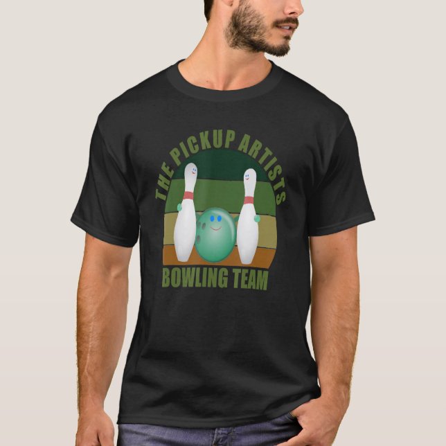 Camiseta Novelty Funny Ten Pin Bowlers Team The Pickup Arti (Anverso)