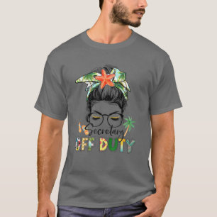 Camiseta Novelty Secretary Off Duty Messy Bun Summer Vacati