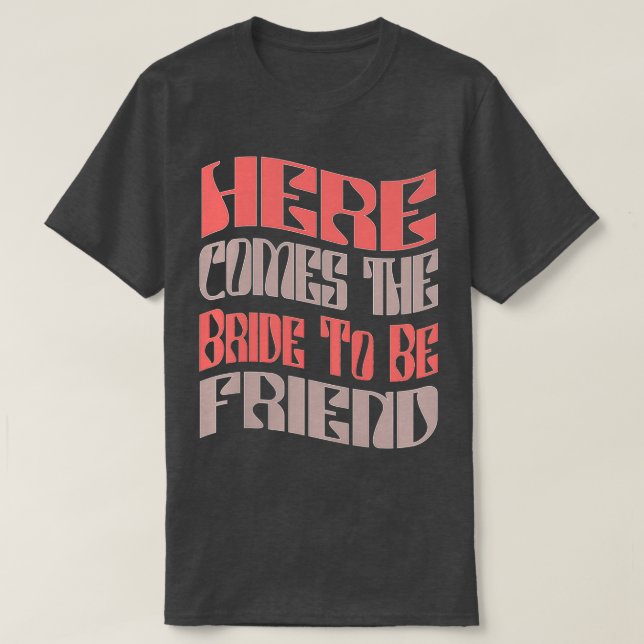 Camiseta Novia amiga divertida para ser retro (Diseño del anverso)