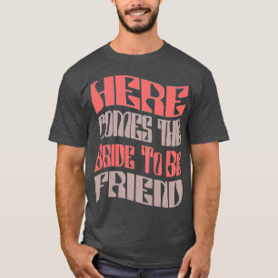 Camiseta Novia amiga divertida para ser retro
