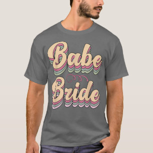Camiseta Novia Babe Trendy Retro Cuadrilla Tribu Boda 