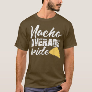Camiseta Novia Divertida Nacho Novia Promedio Casandose Cu