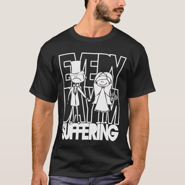 Camiseta Novia divertida y Groom - Todos los días estoy suf (Anverso)
