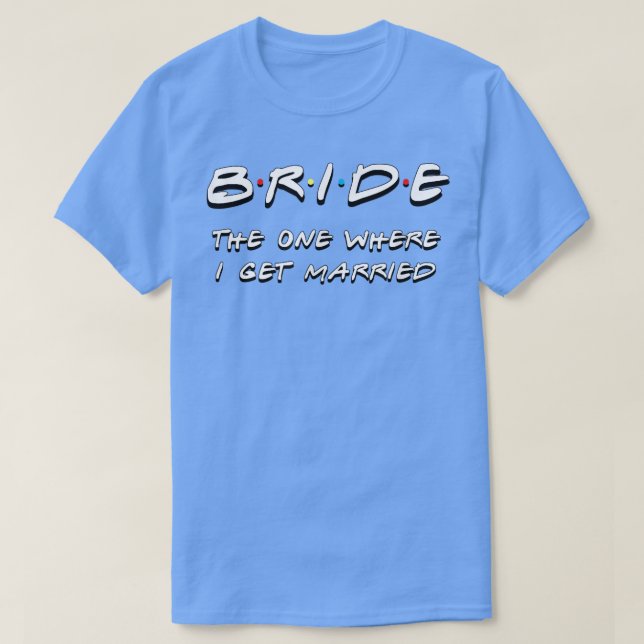 Camiseta Novia en la que me casé con amigos graciosos (Diseño del anverso)