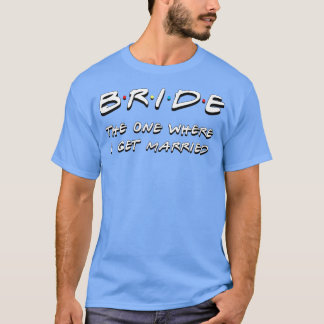 Camiseta Novia en la que me casé con amigos graciosos