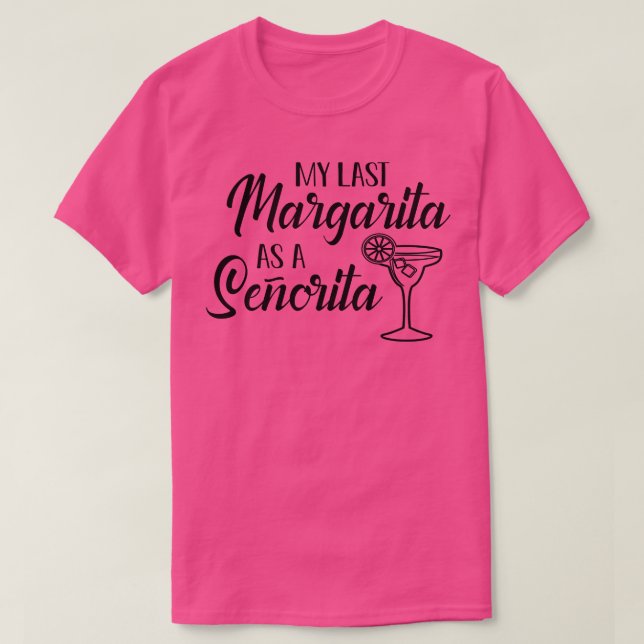 Camiseta Novia Mi última margarita como señorita (Diseño del anverso)