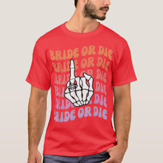 Camiseta Novia o morir hasta que la muerte nos separe Fiest