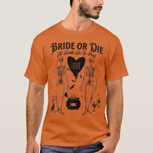 Camiseta Novia o Muere Gótico Bruja Halloween Despedida de 