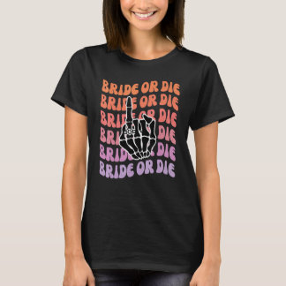 Camiseta Novia o Muere Hasta que la Muerte nos Separe Despe