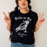 Camiseta Novia O Muerte Hasta La Muerte Fiesta Bachelorette<br><div class="desc">Celebra tu despedida de soltera con un giro oscuro y elegante usando nuestra camiseta personalizada "Novia o Muerte". Perfecto para una fiesta gótica de soltera boda, esta camisa encarna el espíritu de "Hasta la muerte, ¿somos Fiestas?". Con un impresionante gráfico de esqueletos de novias, está diseñado para añadir un toque...</div>