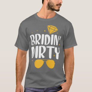 Camiseta Novia sucia de mujeres Novia Dama de honor Boda De