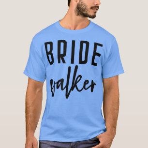 Camiseta Novia Walker padre de la novia soltera Boda