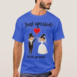 Camiseta Novia y novio acaban de casarse con una luna de mi