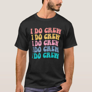 Camiseta Novia Yo Hago Tripulación Retro Despedida de Solte