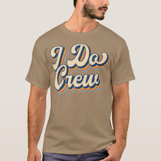 Camiseta Novia Yo Hago Tripulación Retro Fiesta de Despedid