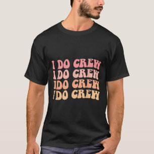 Camiseta Novia Yo Sí Equipo Boda Retro Novia Bachelorette P