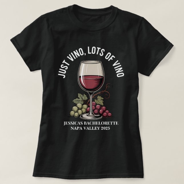 Camiseta Novias Personalizadas Just Vino Napa Damas de Hono (Diseño del anverso)