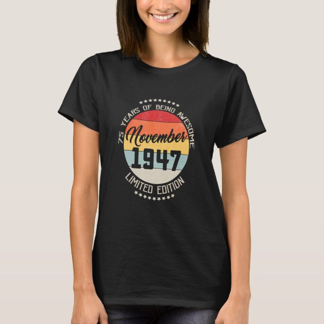 Camiseta Noviembre De 1947 75º Cumpleaños 75 Años De Ser Aw (Anverso)
