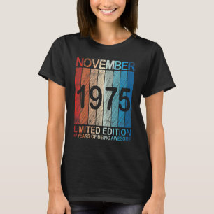 Camiseta Noviembre De 1975 Ltd Edición 47 Años De Ser Aweso