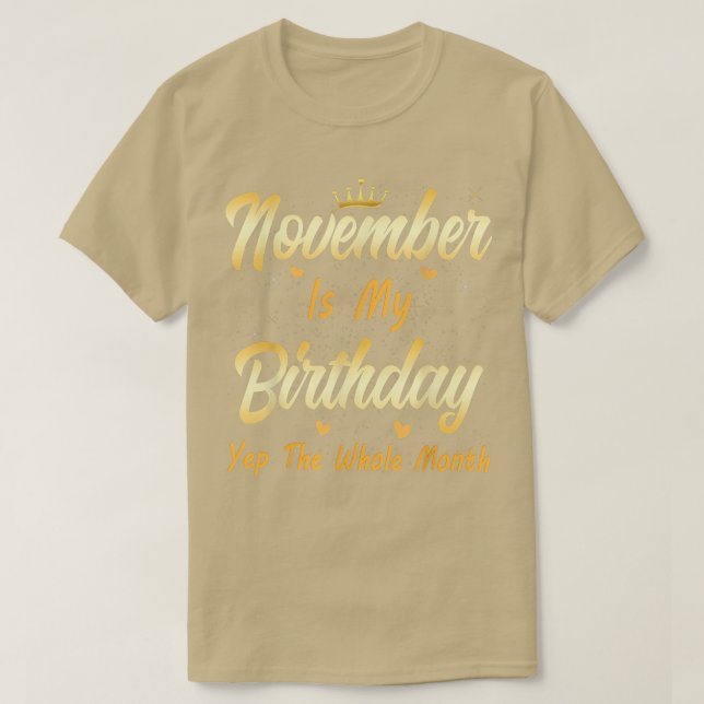 Camiseta Noviembre Es Mi Cumpleaños Mes Durante Todo El Mes (Diseño del anverso)
