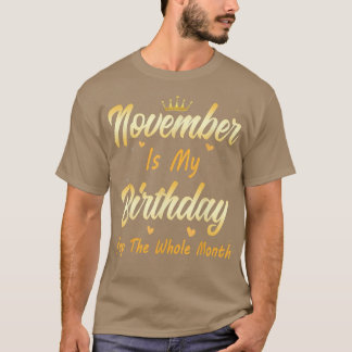 Camiseta Noviembre Es Mi Cumpleaños Mes Durante Todo El Mes