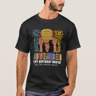 Camiseta Noviembre Es Mi Cumpleaños Sí Todo El Mes Novembaj