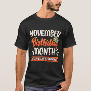 Camiseta Noviembre Es Mi Mes De Cumpleaños Sí Todo El Mes