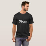 Camiseta Novio de la despedida de soltero<br><div class="desc">¡Esta camisa del novio es perfecta para que el novio lleve a una despedida de soltero,  a la ducha del par,  a la cena del ensayo,  y mientras que casa a la planificación! Las características del diseño una fuente blanca de la caligrafía en una camisa oscura.</div>