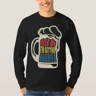 Camiseta Novio de la Novia Dice Cerveza Me Casé Despedida d