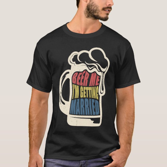 Camiseta Novio Dice Cerveza Me Casé Despedida de Soltero (Anverso)
