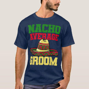 Camiseta Novio Nacho Boda Compromiso Meican 1913
