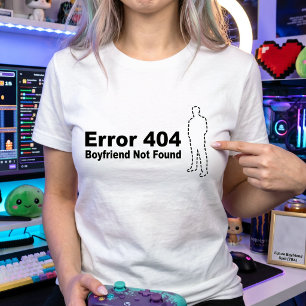 Camiseta Novio No Encontrado Error 404 Humor Geek Tech