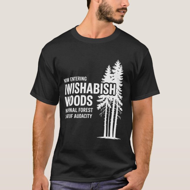 Camiseta Now Entering I Wishabish Woods National Forest Lan (Anverso)