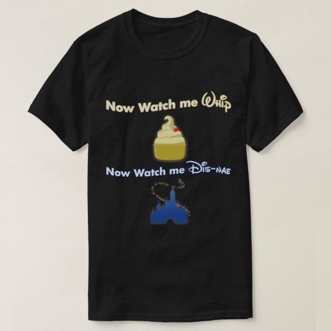 Camiseta Now watch me Whip, Now Watch me Dis-nae Essential  (Diseño del anverso)